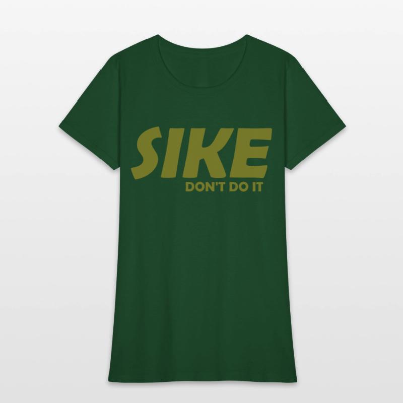 Sike Don't Do It Apparel