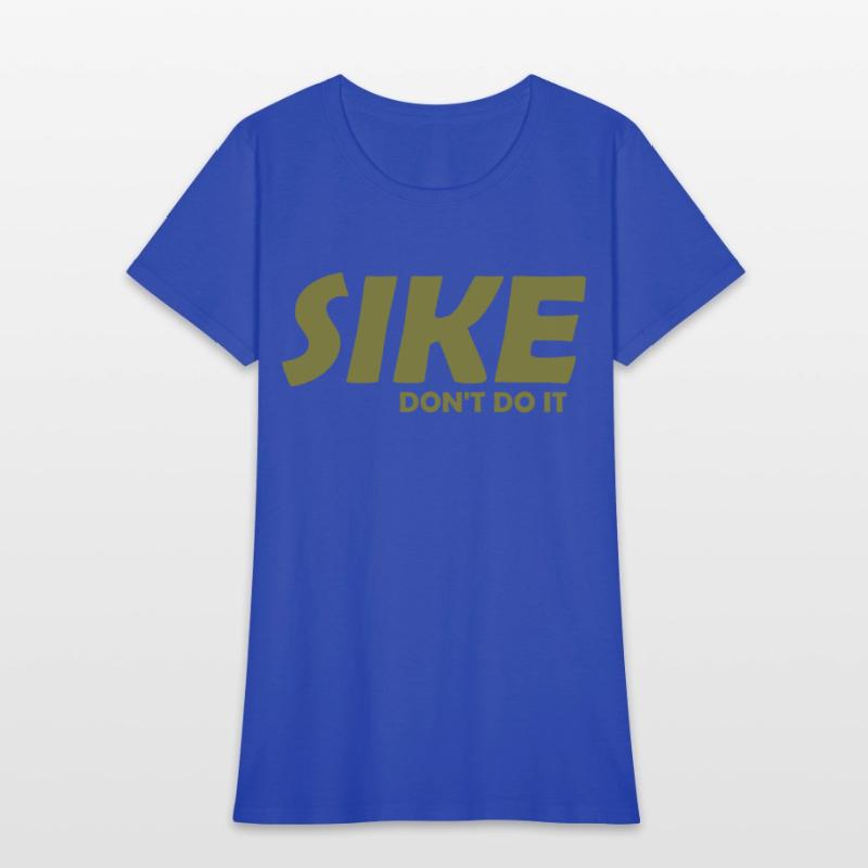 Sike Don't Do It Apparel