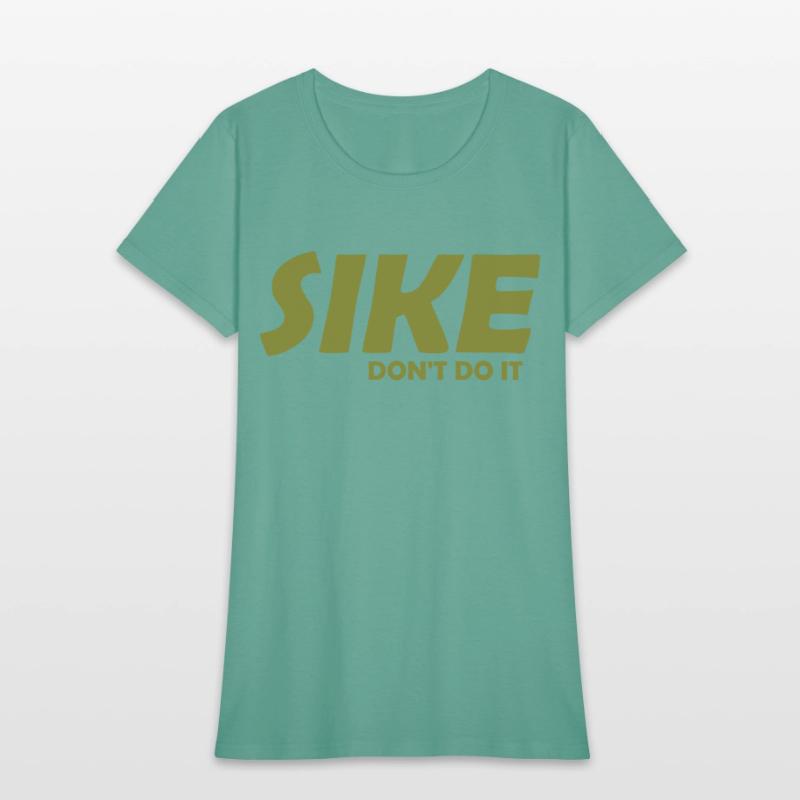 Sike Don't Do It Apparel