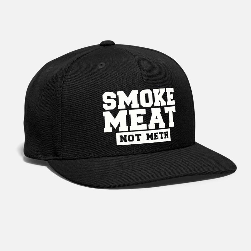Smoke Meat Not Meth