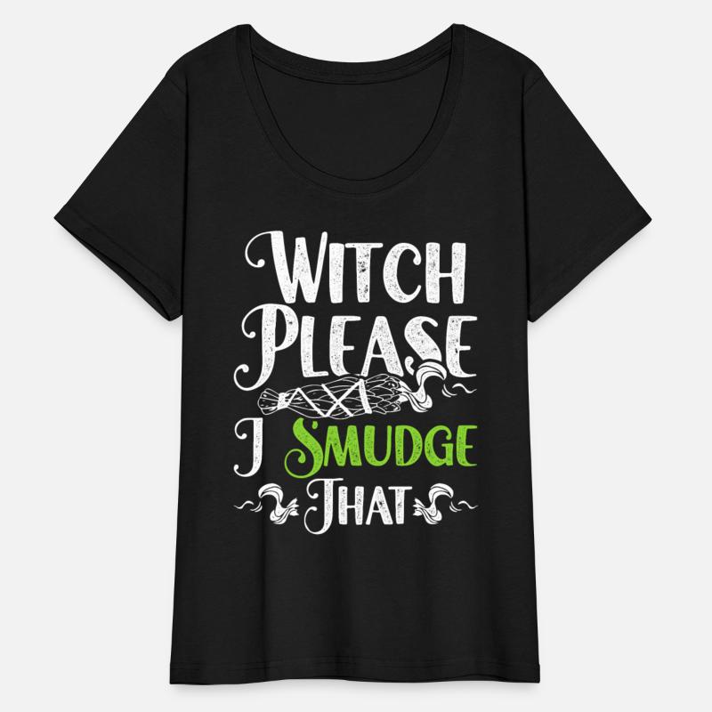 Smudging Witch Please I Smudge That