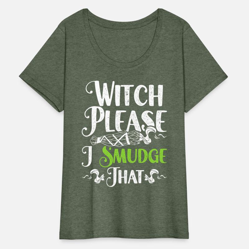 Smudging Witch Please I Smudge That