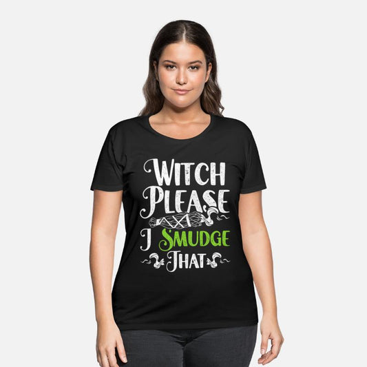 Smudging Witch Please I Smudge That