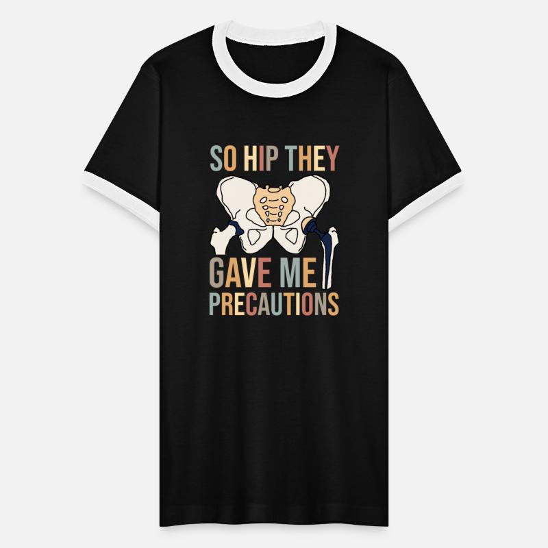 So Hip They Gave Me Precautions