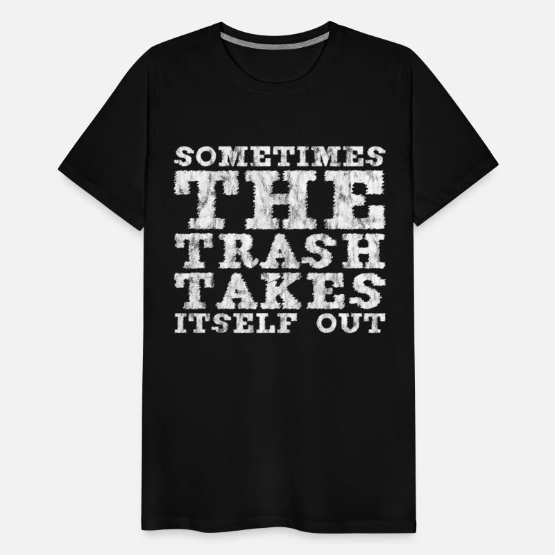 Sometimes The Trash Takes Itself Out 7