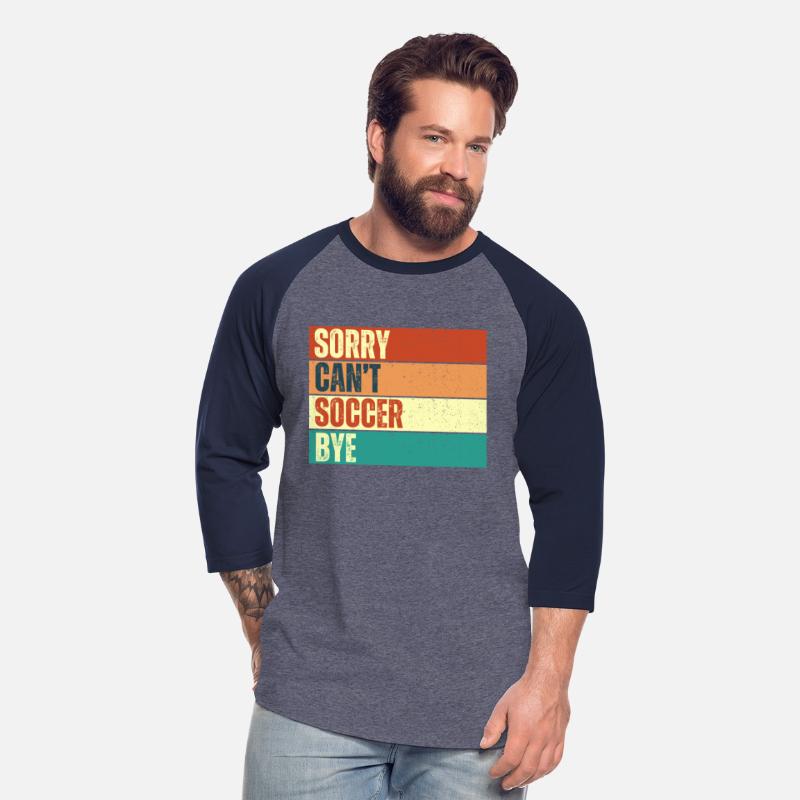 Sorry, Can't Soccer Bye