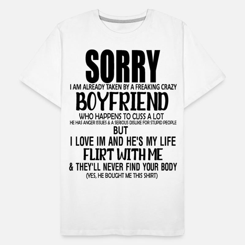 sorry i am already taken by a freaking crazy boyfr