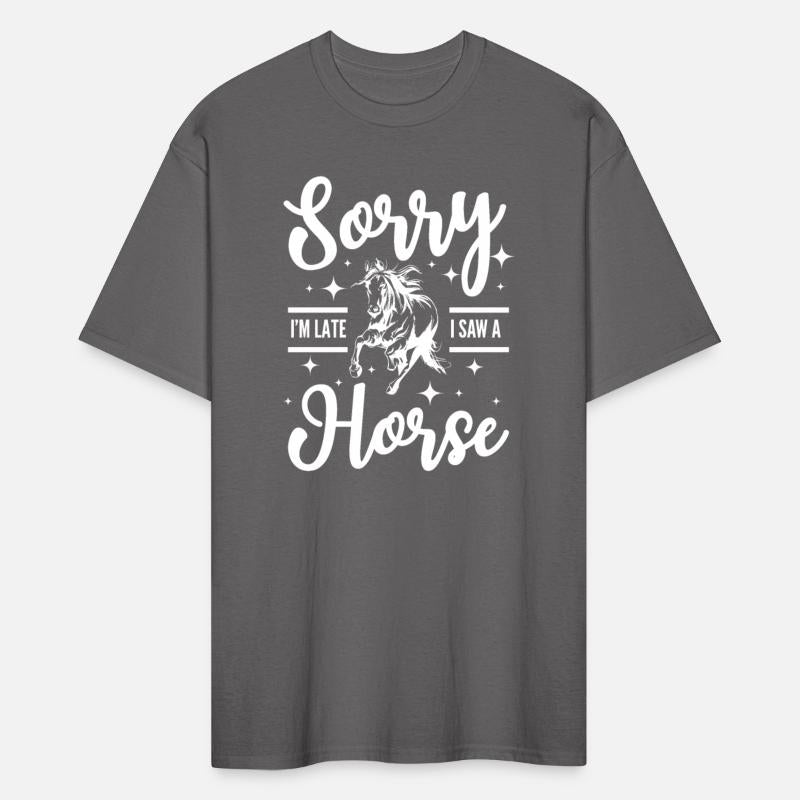 Sorry I'm late I saw a horse