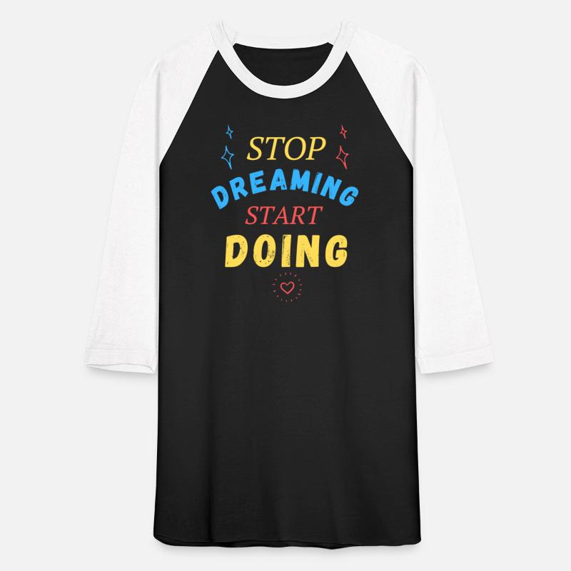 Stop Dreaming Start Doing