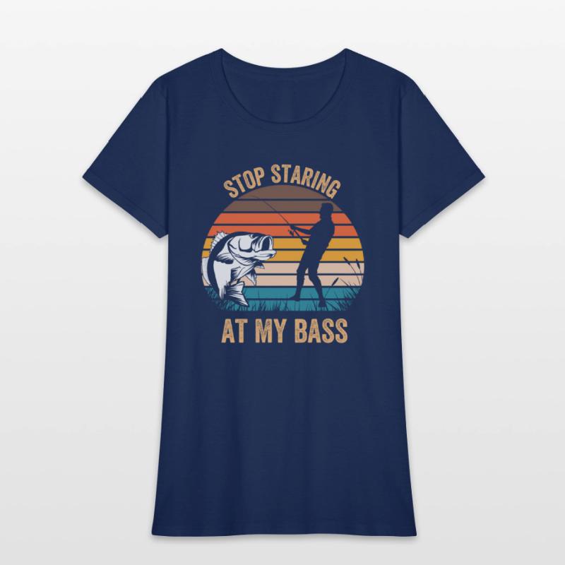 Stop Staring At My Bass Mens Fishing Pun