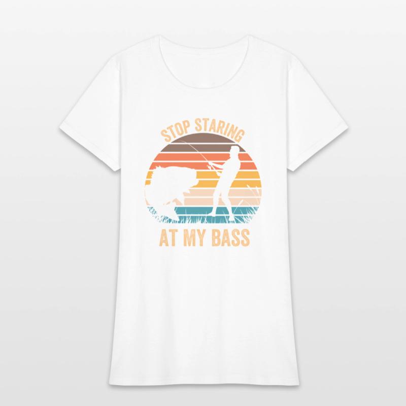 Stop Staring At My Bass Mens Fishing Pun