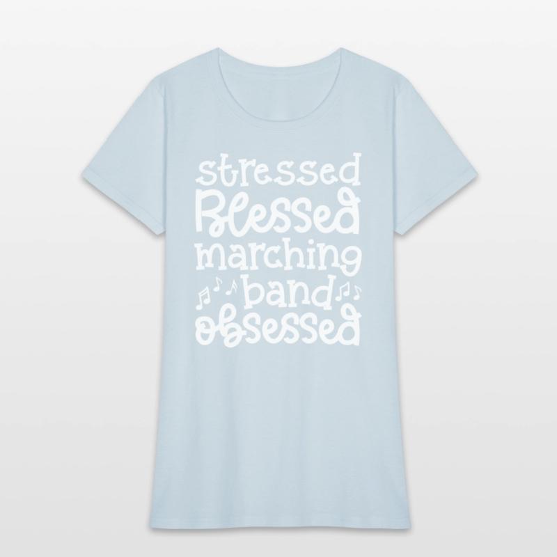 Stressed Blessed Marching Band Obsessed Cute Funny
