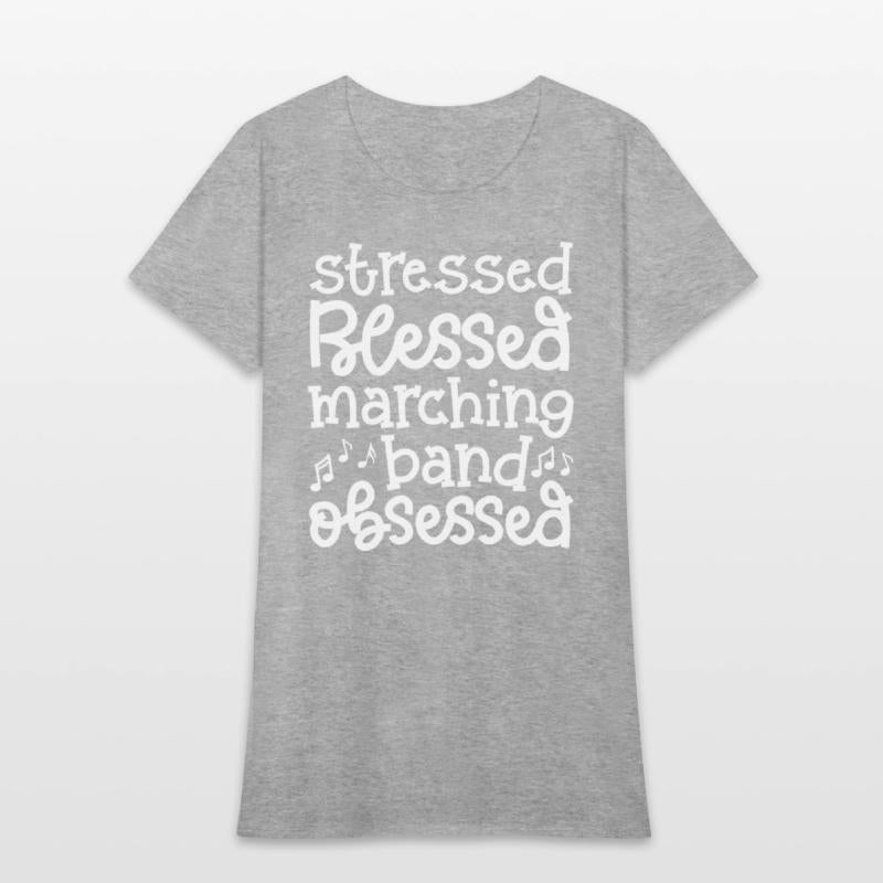 Stressed Blessed Marching Band Obsessed Cute Funny