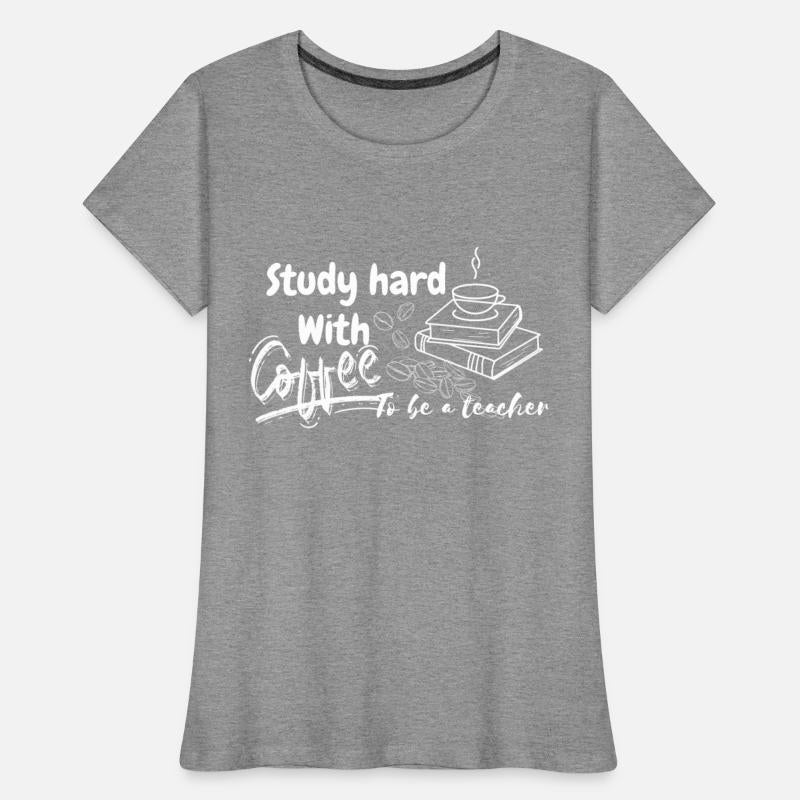 Study hard with coffee to be a teacher