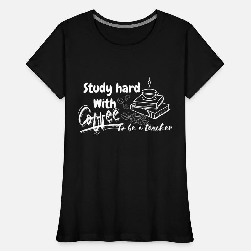 Study hard with coffee to be a teacher