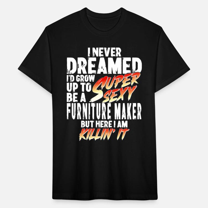 Super Sexy Furniture Carpenter Gift Craftsman