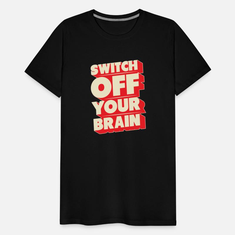 Switch off your brain