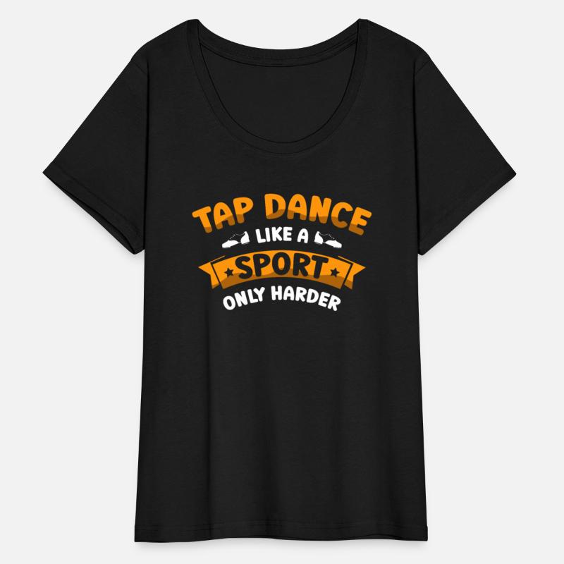 Tap Dance Like A Sport Only Harder Tap Dancing