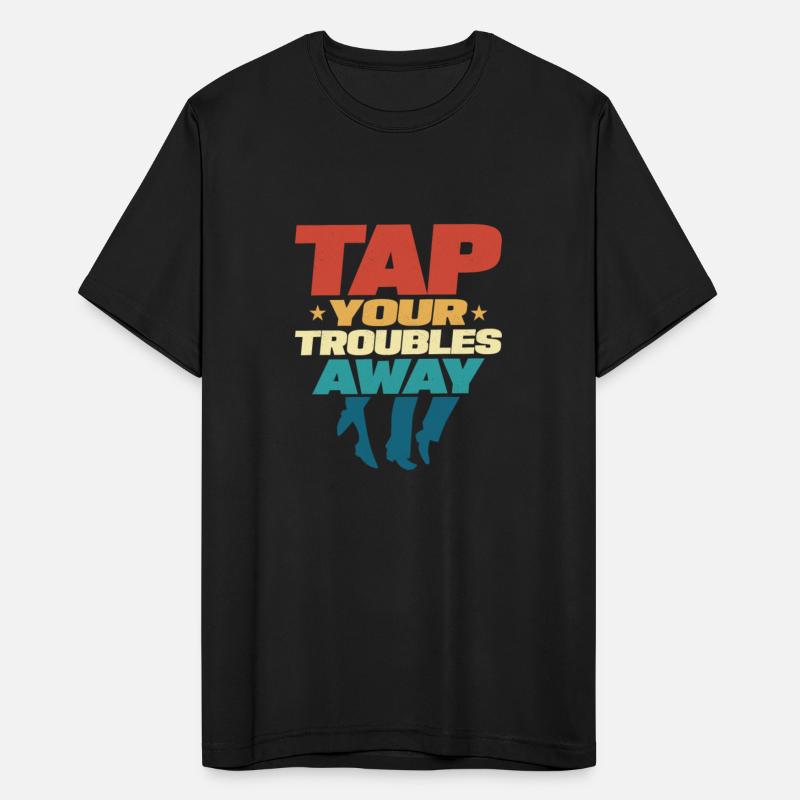 Tap Your Troubles Away Tap Dancer Tap Dance