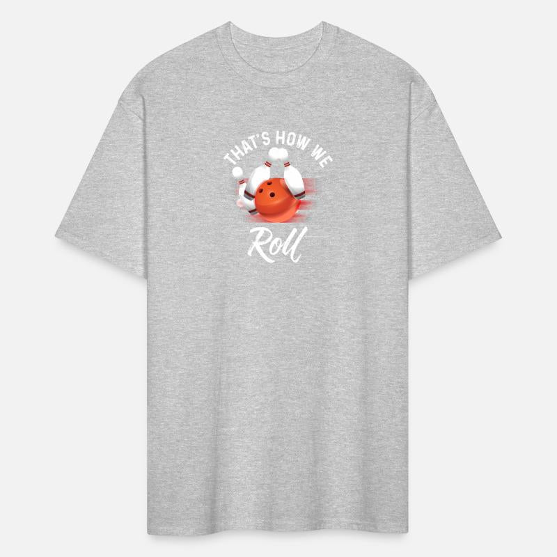 Thats How We Roll Bowling Bowler Bowling