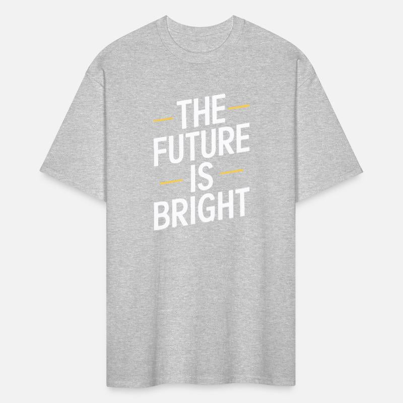 The Future Is Bright Bold Statement