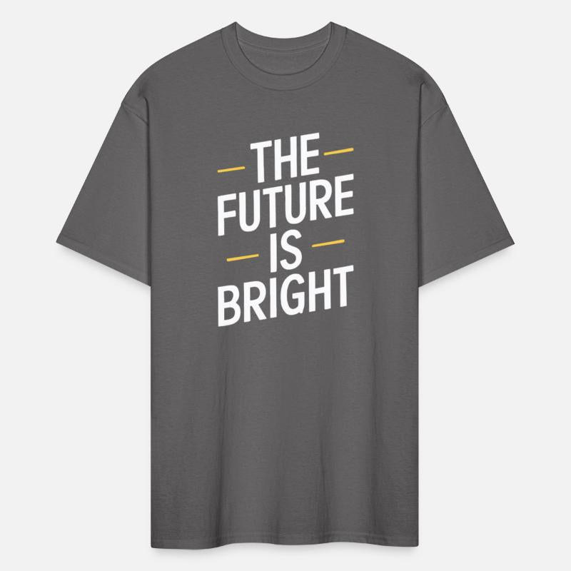 The Future Is Bright Bold Statement