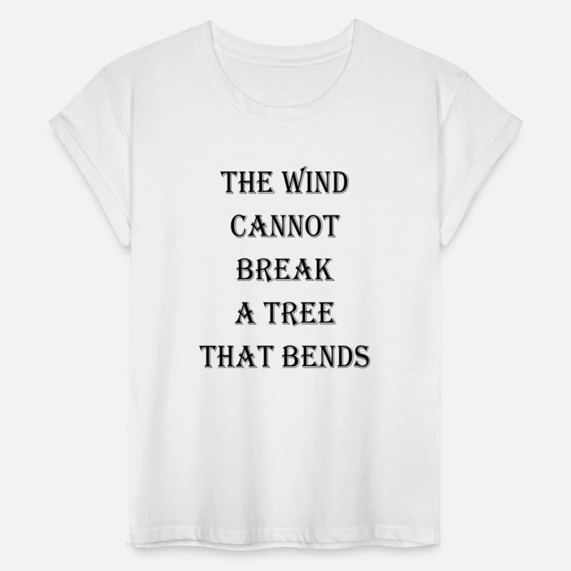 The Wind Cannot Break A Tree That Bends