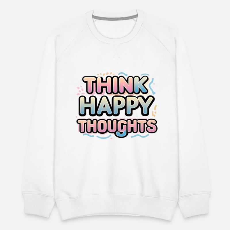 Think Happy Thoughts