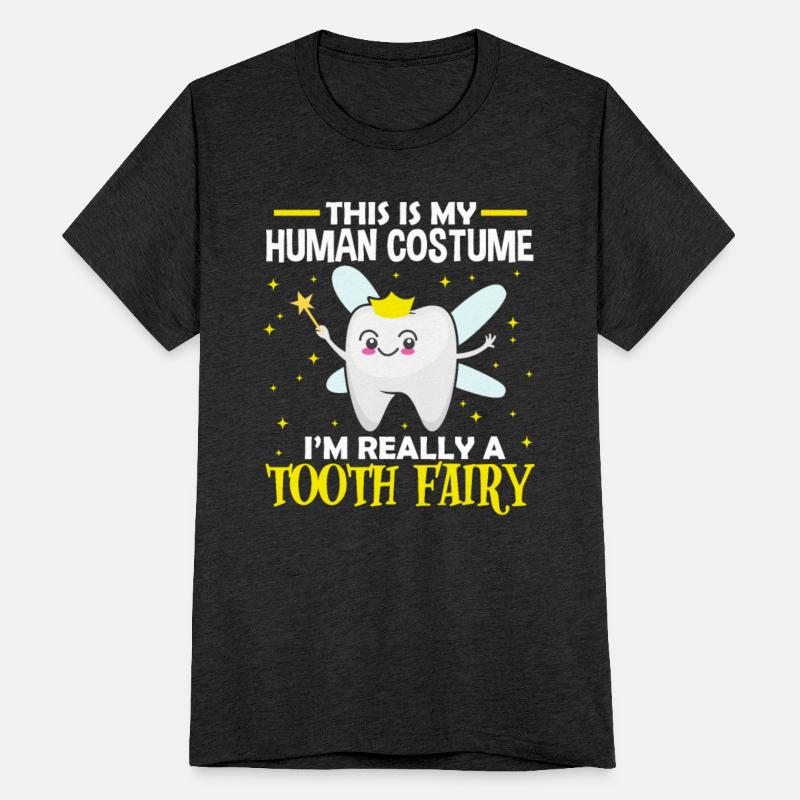 This Is My Human Costume I'm Really A Tooth Fairy