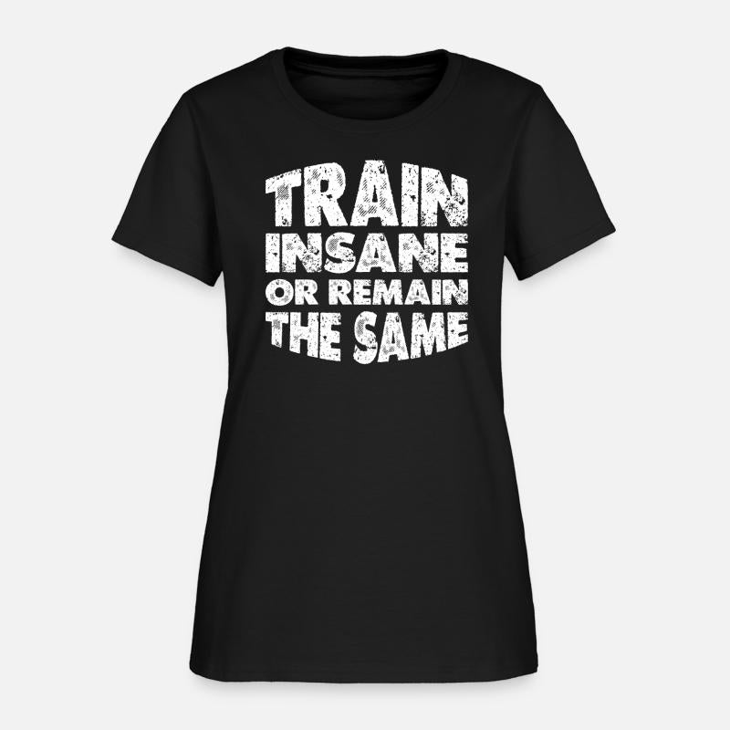 Train Insane Or Remain The Same 12