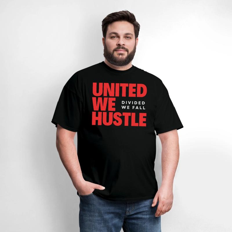 United We Hustle Divided We Fall