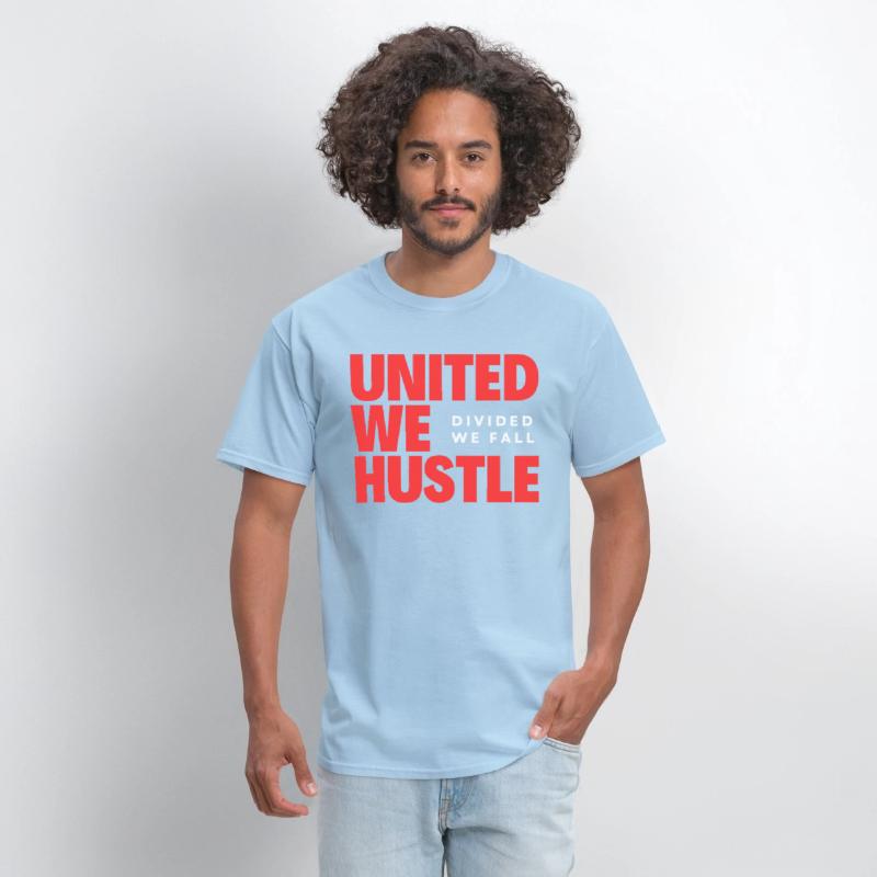 United We Hustle Divided We Fall