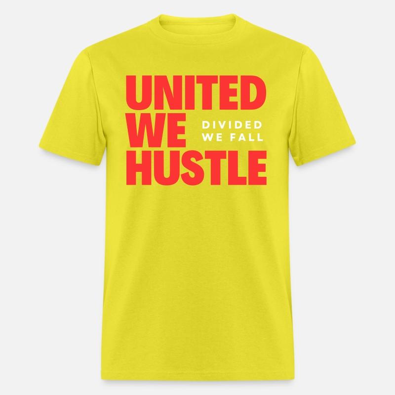 United We Hustle Divided We Fall