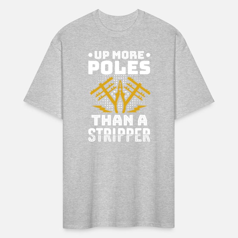 Up More Poles Than A Stripper Funny Power Lineman