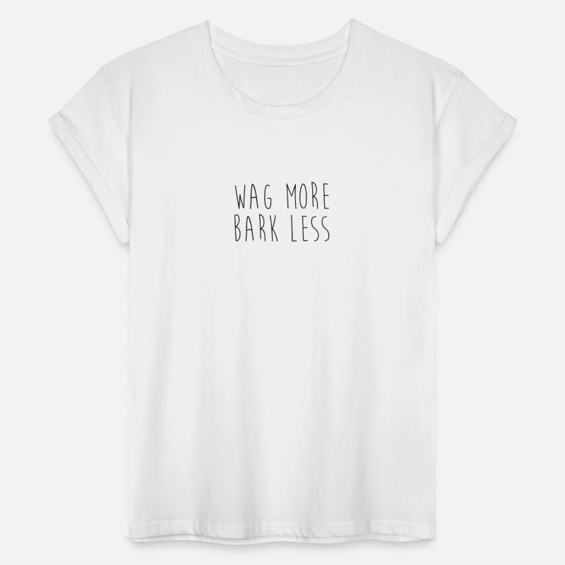 Wag More. Bark Less.