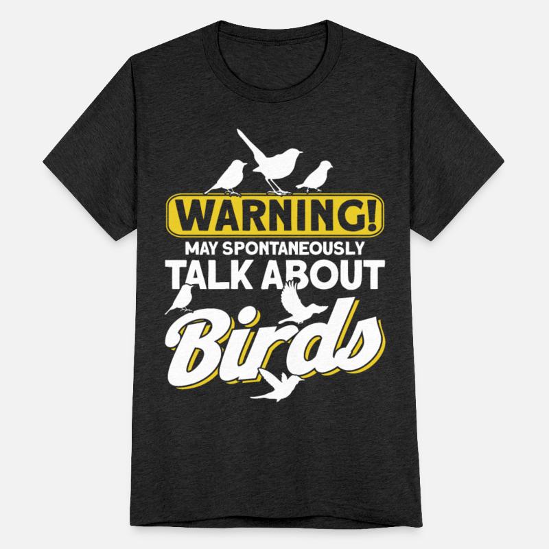 Warning May Spontaneneously Talk About Birds
