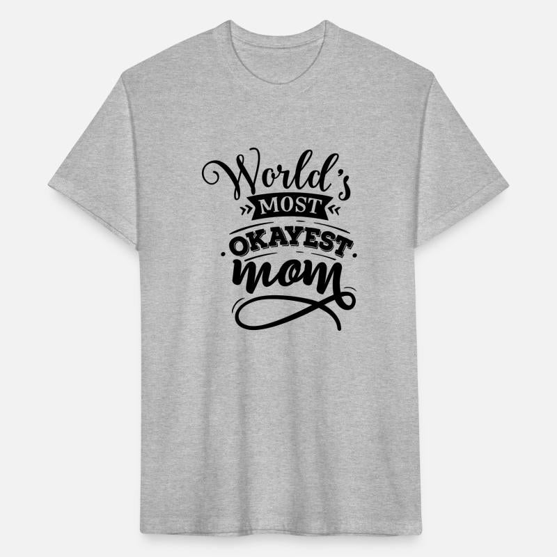 World s most okayest mom