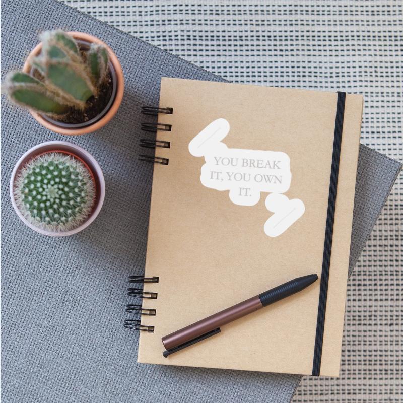 YOU BREAK IT YOU OWN IT - Men's classic tee