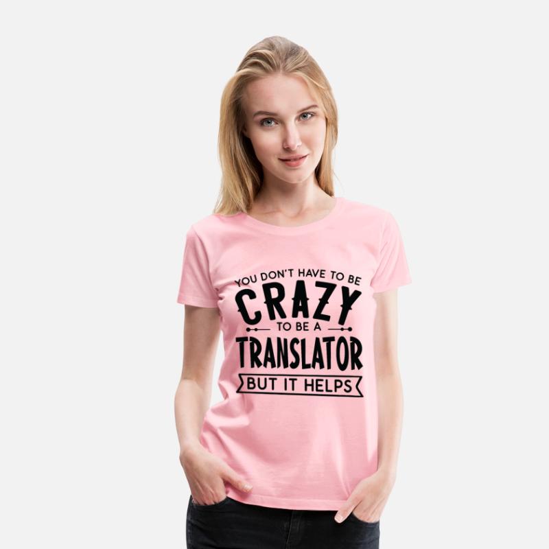 You Don't Have To Be A Crazy Translator