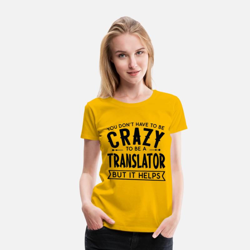 You Don't Have To Be A Crazy Translator