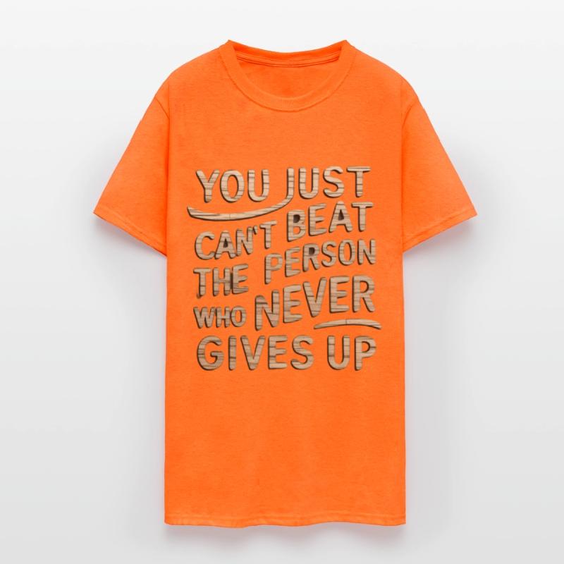 You Just Can't Beat The Person who Never Gives Up