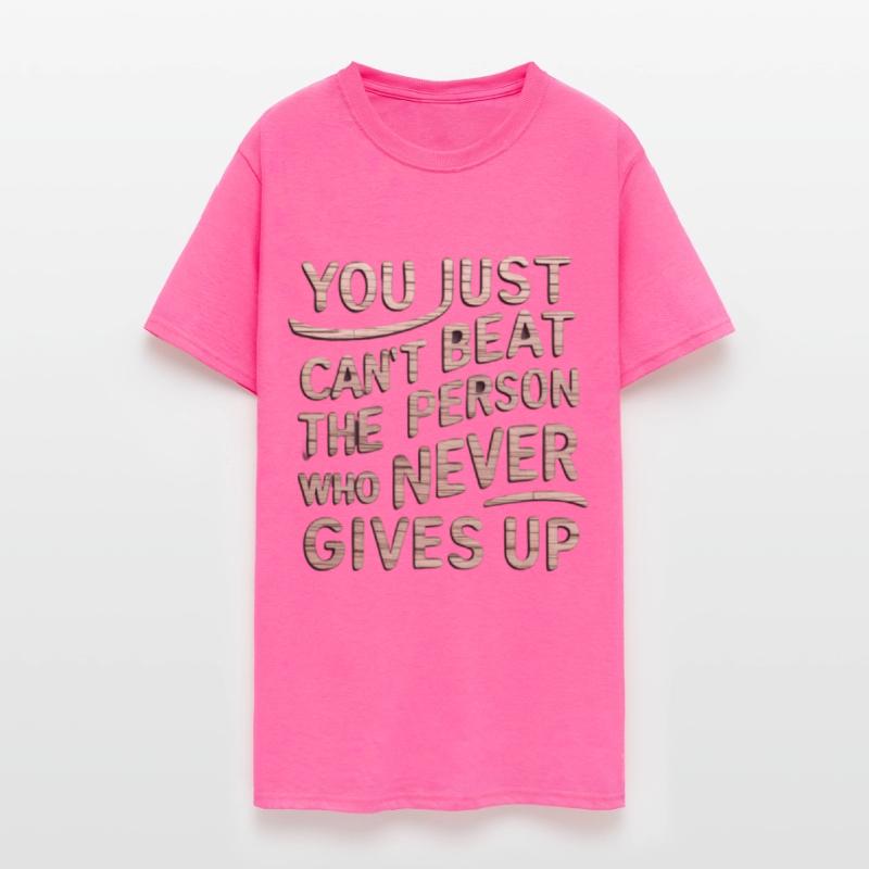 You Just Can't Beat The Person who Never Gives Up