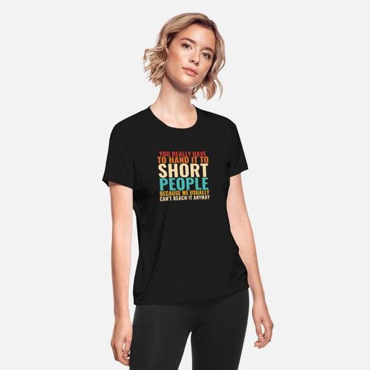 You Really Have To Hand It To Short People