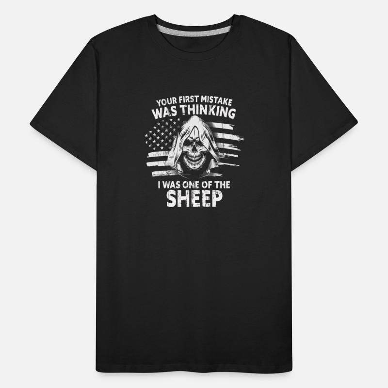 Your first Mistake was thinking i was on of Sheep