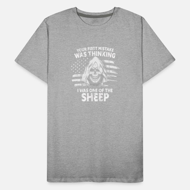 Your first Mistake was thinking i was on of Sheep