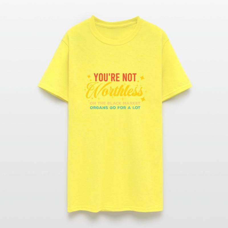 You're Not Worthless Organs Go For A Lot On